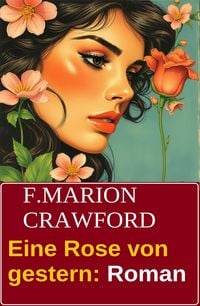 Produktbild: Eine Rose von gestern: Roman