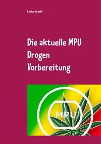 Produktbild: Die aktuelle MPU Drogen Vorbereitung