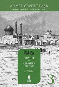 Produktbild: Kisas-i Enbiya ve Tevarih-i Hulefa 3.Cilt - Emeviler ve Abbasiler D&ouml;nemi