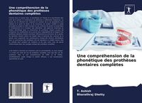 Produktbild: Une compr&eacute;hension de la phon&eacute;tique des proth&egrave;ses dentaires compl&egrave;tes