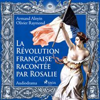 Produktbild: La R&eacute;volution fran&ccedil;aise racont&eacute;e par Rosalie