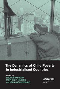 Produktbild: The Dynamics of Child Poverty in Industrialised Countries