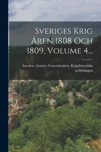 Produktbild: Sveriges Krig &Aring;ren 1808 Och 1809, Volume 4...