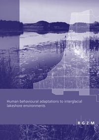 Produktbild: Human behavioural adaptations to interglacial lakeshore environments