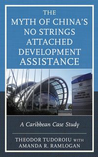 Produktbild: The Myth of China's No Strings Attached Development Assistance