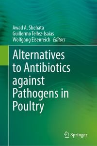 Produktbild: Alternatives to Antibiotics against Pathogens in Poultry