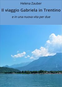 Produktbild: Il viaggio Gabriela in Trentino