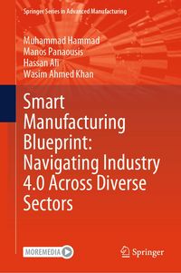 Produktbild: Smart Manufacturing Blueprint: Navigating Industry 4.0 Across Diverse Sectors