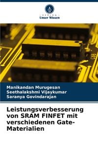 Produktbild: Leistungsverbesserung von SRAM FINFET mit verschiedenen Gate-Materialien