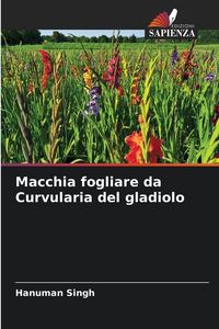 Produktbild: Macchia fogliare da Curvularia del gladiolo
