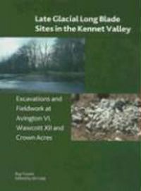 Produktbild: Froom, R: Late Glacial Long Blade Sites in the Kennet Valley