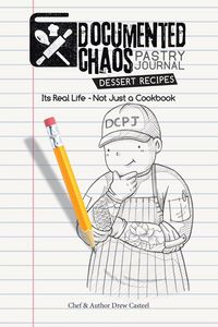 Produktbild: Documented CHAOS Pastry Journal Dessert Recipes