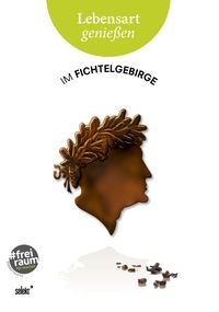 Produktbild: Lebensart genie&szlig;en - im Fichtelgebirge (Neuausgabe)