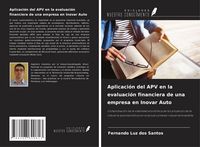 Produktbild: Aplicaci&oacute;n del APV en la evaluaci&oacute;n financiera de una empresa en Inovar Auto