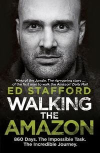 Bild vom Artikel Walking the Amazon vom Autor Ed Stafford