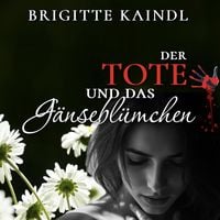 Produktbild: Der Tote und das G&auml;nsebl&uuml;mchen