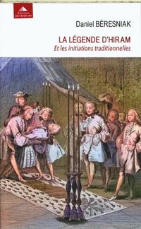Produktbild: La l&eacute;gende d'Hiram : et les initiations traditionnelles