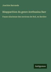 Produktbild: R&eacute;apparition du genre Arethusina Barr