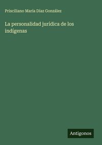 Produktbild: La personalidad jur&iacute;dica de los ind&iacute;genas
