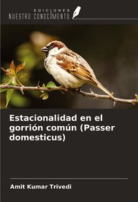 Produktbild: Estacionalidad en el gorri&oacute;n com&uacute;n (Passer domesticus)