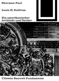 Produktbild: Lewis H. Sullivan, ein amerikanischer Architekt und Denker