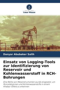 Produktbild: Einsatz von Logging-Tools zur Identifizierung von Reservoir und Kohlenwasserstoff in RCH-Bohrungen