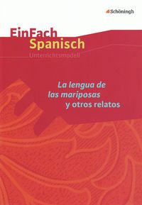 EinFach Spanisch. La lengua de las mariposas y otros relatos Birgit Willenbrink
