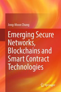 Produktbild: Emerging Secure Networks, Blockchains and Smart Contract Technologies