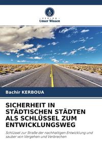 Produktbild: Sicherheit in St&auml;dtischen St&auml;dten als Schl&uuml;ssel Zum Entwicklungsweg