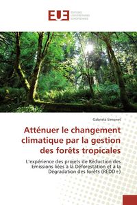 Produktbild: Att&eacute;nuer le changement climatique par la gestion des for&ecirc;ts tropicales