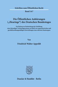 Bild vom Artikel Die Öffentlichen Anhörungen ("Hearings") des Deutschen Bundestages. vom Autor Friedrich Walter Appoldt