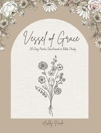 Produktbild: 30-Day Poetic Devotional and Bible Study Vessel of Grace