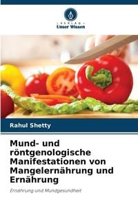 Produktbild: Mund- und r&ouml;ntgenologische Manifestationen von Mangelern&auml;hrung und Ern&auml;hrung