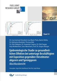 Produktbild: Epidemiologische Studie zu gesundheitlichen Effekten bei untertage Besch&auml;ftigten mit Exposition gegen&uuml;ber Dieselmotorabgasen und Sprenggasen