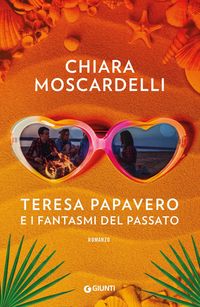 Produktbild: Moscardelli, C: Teresa Papavero e i fantasmi del passato