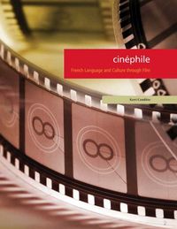 Produktbild: Cinephile: French Language and Culture Through Film: A Linguistic Approach to Studying Film for the 2nd-Year Language Student