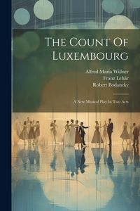 Produktbild: The Count Of Luxembourg