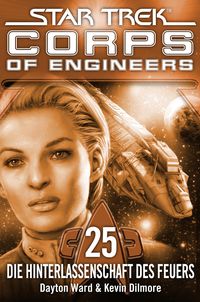 Bild vom Artikel Star Trek - Corps of Engineers 25: Die Hinterlassenschaft des Feuers vom Autor Dayton Ward