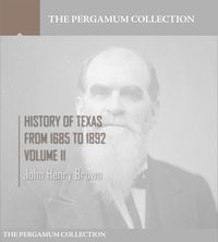 Produktbild: History of Texas, from 1685 to 1892 Volume II
