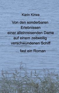 Produktbild: Von den sonderbaren Erlebnissen einer alleinreisenden Dame auf einem zeitweilig verschwundenen Schiff