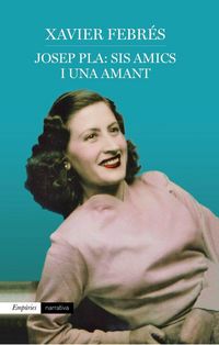 Produktbild: Josep Pla: sis amics i una amant