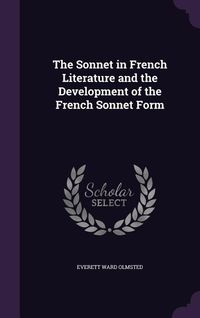 Produktbild: The Sonnet in French Literature and the Development of the French Sonnet Form