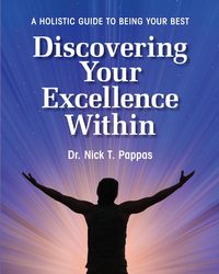 Produktbild: Discovering Your Excellence Within: A Holistic Guide To Being Your Best