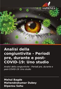 Produktbild: Analisi della congiuntivite - Periodi pre, durante e post-COVID-19: Uno studio