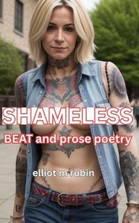 Produktbild: SHAMELESS Beat and Prose Poetry