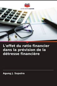 Produktbild: L'effet du ratio financier dans la pr&eacute;vision de la d&eacute;tresse financi&egrave;re