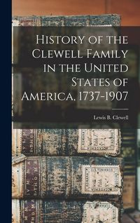 Produktbild: History of the Clewell Family in the United States of America, 1737-1907