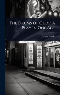Produktbild: The Drums Of Oude; A Play In One Act
