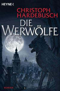 Bild vom Artikel Die Werwölfe vom Autor Christoph Hardebusch