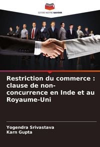 Produktbild: Restriction du commerce : clause de non-concurrence en Inde et au Royaume-Uni